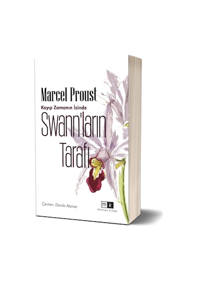 Swann'ların Tarafı - Kayıp Zamanın İzinde - Marcel Proust - MK Mirhan Kitap