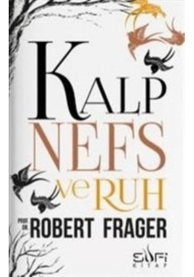Kalp Nefs Ve Ruh Robert Frager