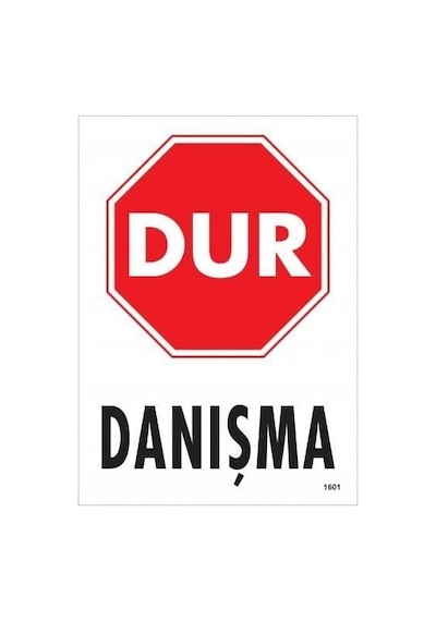 Dur Danışma Uyarı Levhası 25x35 Kod:1601 - Elwm-286538