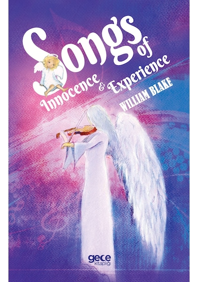 Songs of Innocence & Experience - William Blake - Gece Kitaplığı