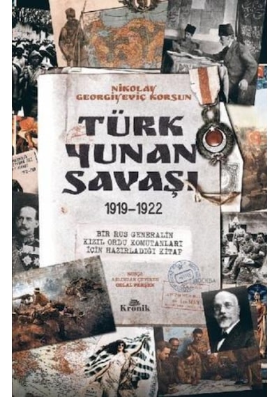 Türk - Yunan Savaşı 1919 - 1922