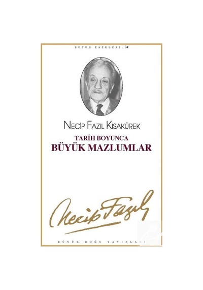 Tarih Boyunca Büyük Mazlumlar (kod28) / Necip Fazıl Kısakürek 9789758180394