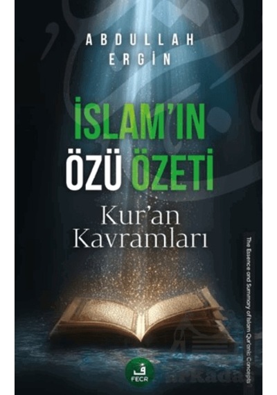 İslam In Özü Özeti Fecr Yayınları