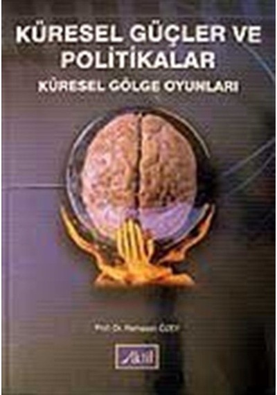 Küresel Güçler ve Politikalar - Ramazan Özey - Aktif Yayınları
