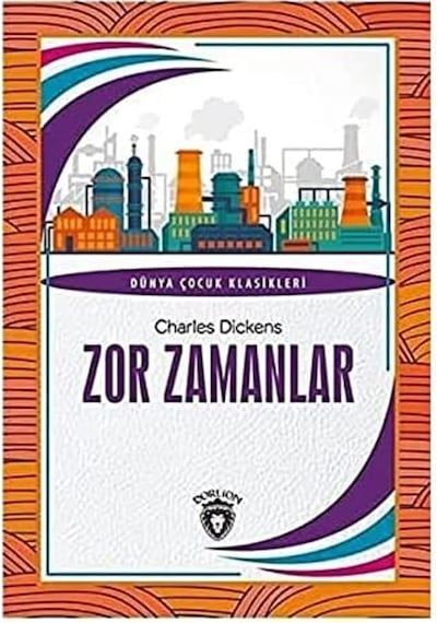 Zor Zamanlar: Dünya Çocuk Klasikleri 7-12 Yaş