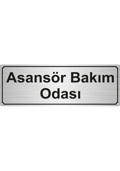 Asansör Bakım Odası Yönlendirme Levhası 7Cmx20Cm Gümüş Renk Metal