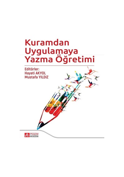 Pegem Akademi Yayıncılık - Kuramdan Uygulamaya Yazma Öğretimi