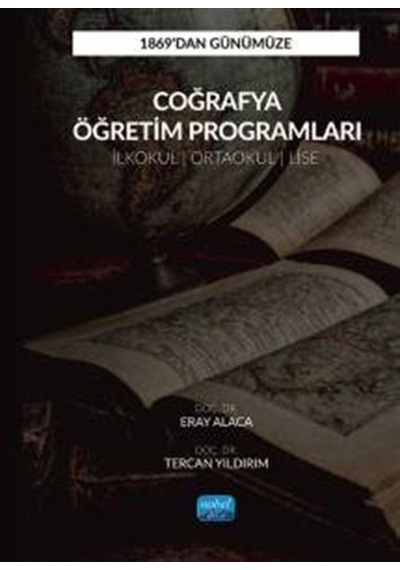 1869'dan Günümüze Coğrafya Öğretim Programları İlkokul, Ortao...
