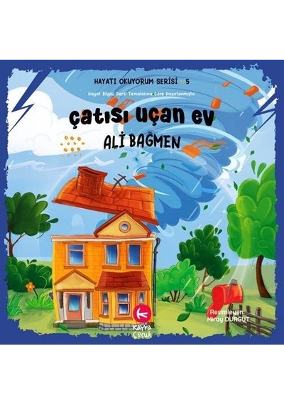Çatısı Uçan Ev / Hayatı Okuyorum Serisi 5 / Ali Bağmen