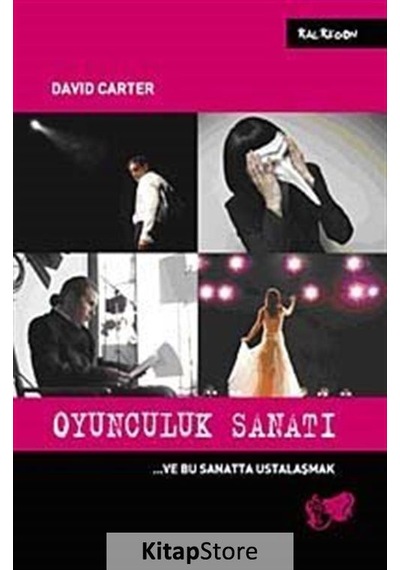 Oyunculuk Sanatı ve Bu Sanatta Ustalaşmak - David Carter - Kalkedon