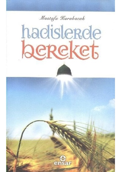 Hadislerde Bereket  - Mustafa Karabacak  - Ensar Neşriyat