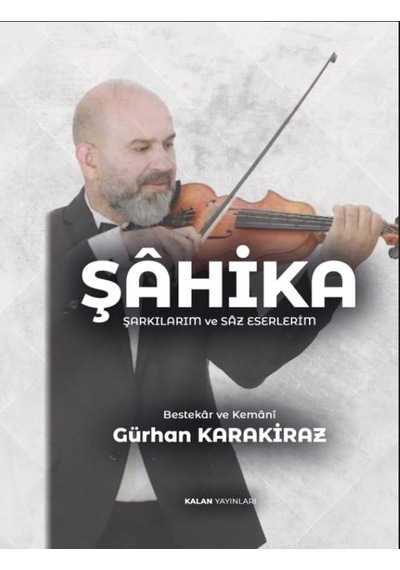 Şahika -şarkılarım Ve Sâz Eserlerim-
