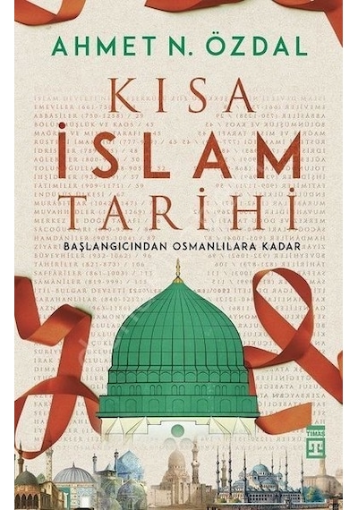 Kısa Islam Tarihi-Başlangıcından Osmanlılara Kadar