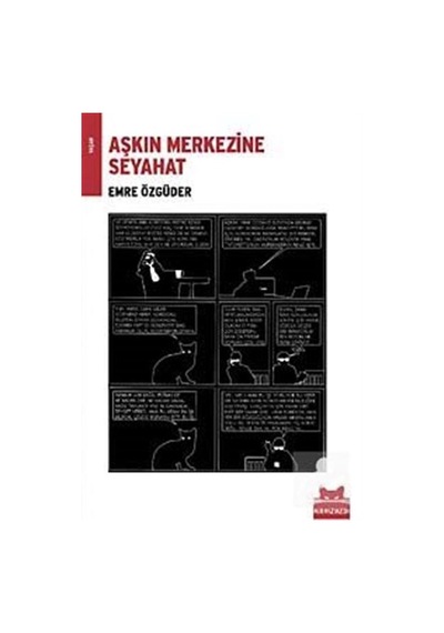 Aşkın Merkezine Seyehat - Emre Özgüder - Kırmızı Kedi
