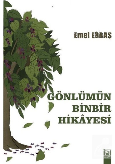 Gönlümün Binbir Hikayesi Sıra Sende Defter Hediyeli / Emel E...
