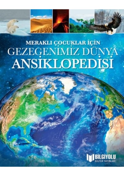 Meraklı Çocuklar İçin Gezegenimiz Dünya Ansiklopedisi - Yqbx-635473