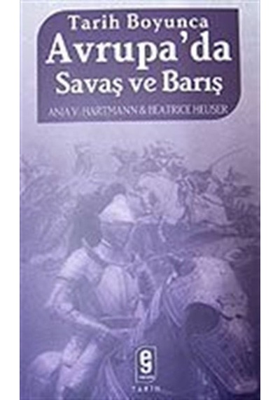 Avrupa'da Savaş ve Barış / Anja V. Hartmann