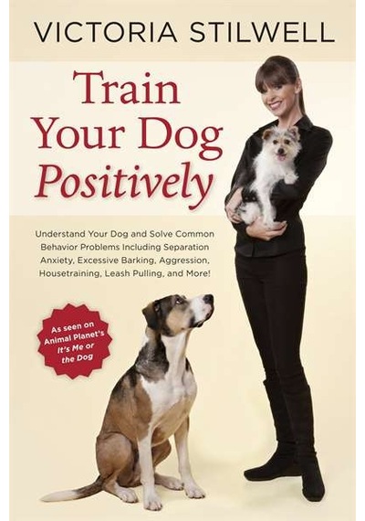 Train Your Dog Positively 9781607744146