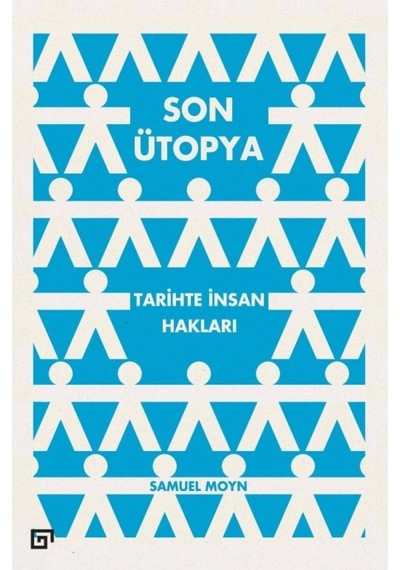 Son Ütopya: Tarihte İnsan Hakları