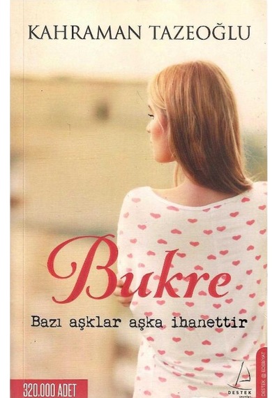 Bukre - Bazı Aşklar Aşka İhanettir - Kahraman Tazeoğlu