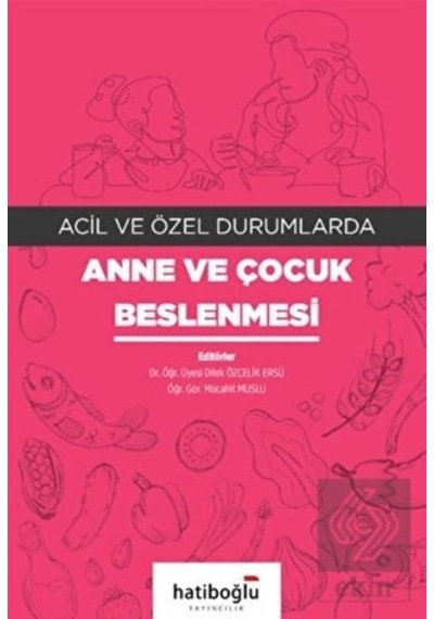 Acil Ve Özel Durumlarda Anne Ve Çocuk Beslenmesi