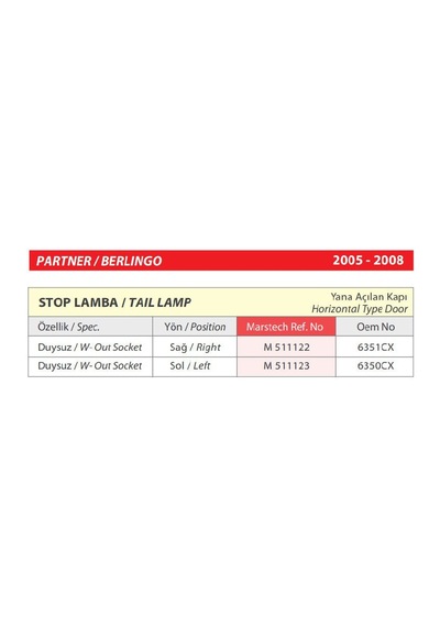 Partner-berlingo Sağ Stop Lamba Duysuz Yana Açılan Kapı 2005-2008