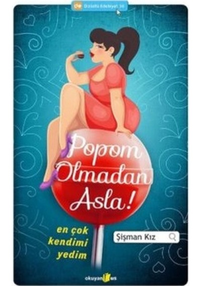 Popom Olmadan Asla - Şişman Kız - Okuyan Us Yayınları
