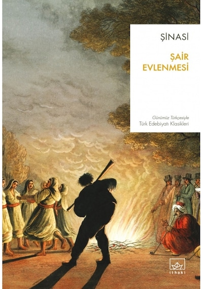Şair Evlenmesi - Günümüz Türkçesiyle Türk Edebiyatı Klasikleri - Şinasi - İthaki Yayınları