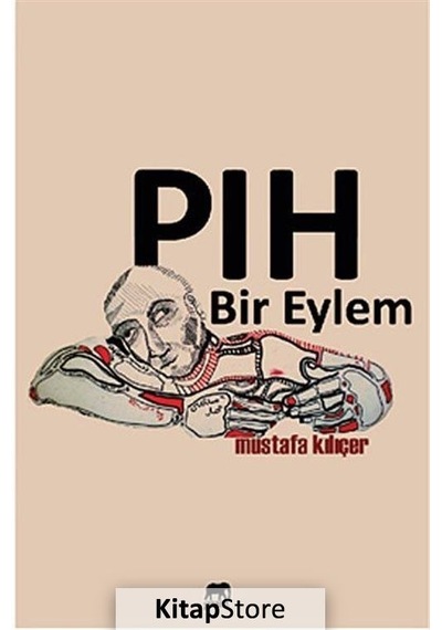 Pıh Bir Eylem - Mustafa Kılıçer - Gram Yayınevi