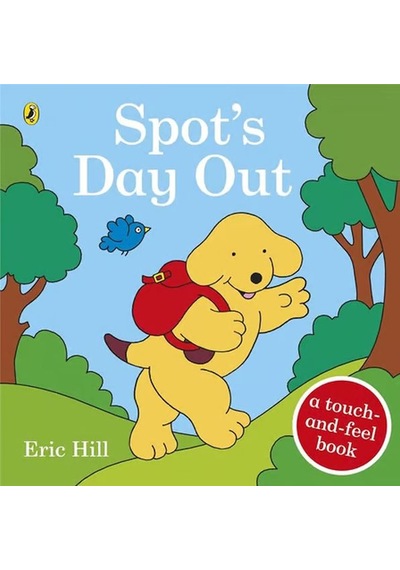 Spot's Day Out : Touch And Feel