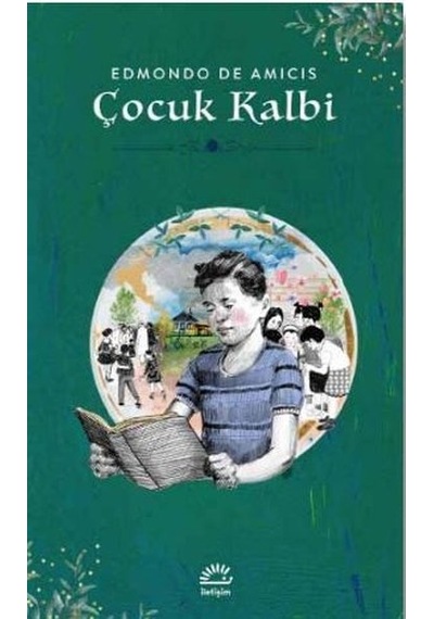 Çocuk Kalbi - Edmondo De Amicis - İletişim Yayınları