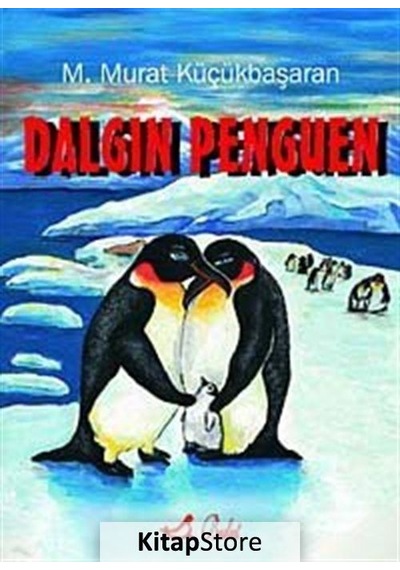 Dalgın Penguen / M. Murat Küçükbaşaran