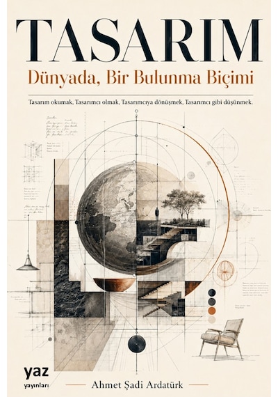 Tasarım: Dünyada, Bir Bulunma Biçimi