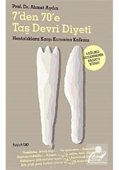 7'Den 70'E Taş Devri Diyeti / Prof. Dr. Ahmet  Aydın