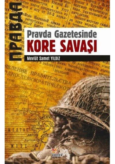 Pravda Gazetesinde Kore Savaşı - Mevlüt Samet Yıldız - Kriter
