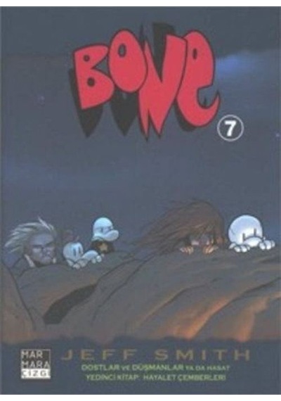 Bone Sayı 7 - Dostlar ve Düşmanlar ya da Hasat - Jeff Smith - Marmara Çizgi