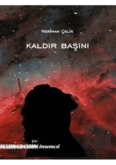 Kaldır Başını - Neriman Çelik - İnsancıl Yayınları