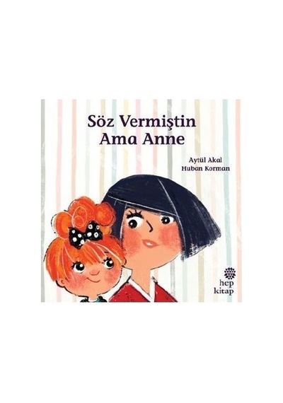 Söz Vermiştin Ama Anne- Hep Kitap