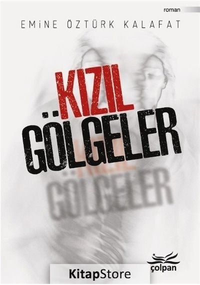 Kızıl Gölgeler - Emine Öztürk Kalafat - Çolpan
