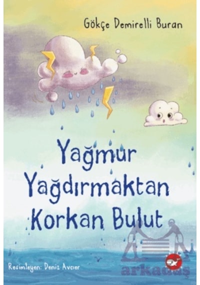 Yağmur Yağdırmaktan Korkan Bulut