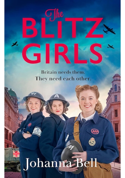 The Blitz Girls: Absolutely Gripping And Heartbreaking World War 2 Saga Fiction