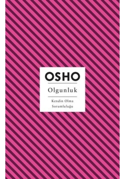 Olgunluk - Kendin Olma Sorumluluğu - Osho - Butik