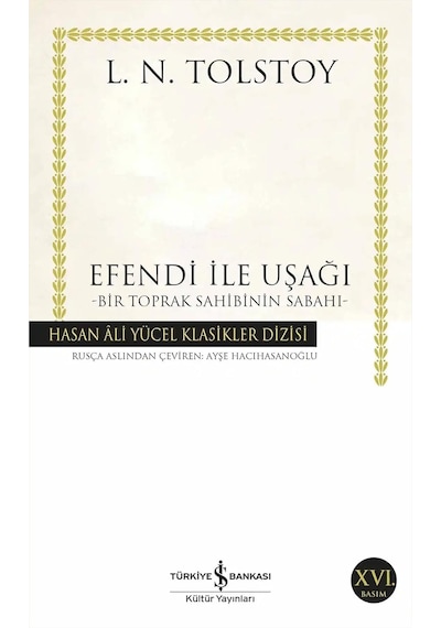 Efendi İle Uşağı: Bir Toprak Sahibinin Sabahı - Hasan Ali Yücel Klasikler Dizisi