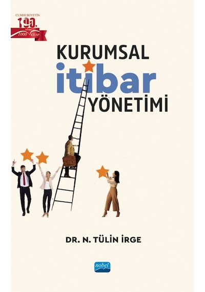 Kurumsal İtibar Yönetimi - Necmiye Tülin İrge - Nobel Akademik Yayıncılık