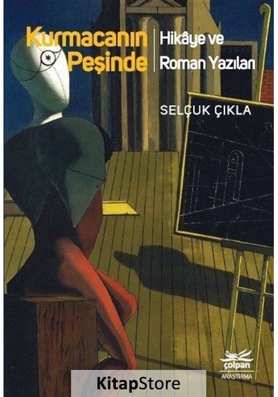Kurmacanın Peşinde / Selçuk Çıkla
