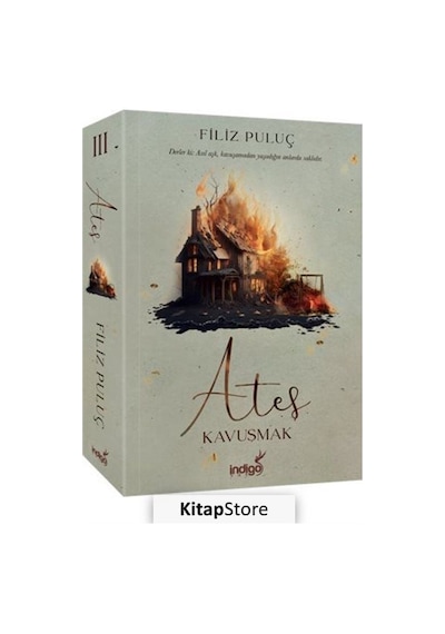 Ateş Kavuşmak - Ciltsiz - F. Puluç - İndigo Kitap