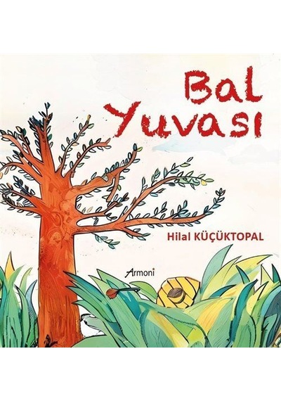 Bal Yuvası / Hilal Küçüktopal