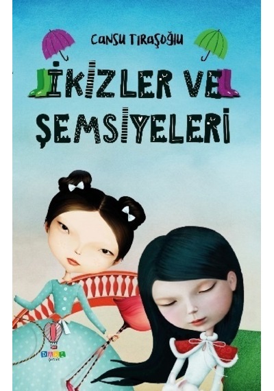 İkizler ve Şemsiyeleri - Cansu Tıraşoğlu - Dahi Çocuk