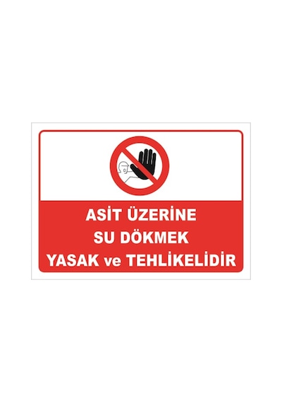 Asit Üzerine Su Dökmek Yasaktır - Isg Levhası Levha 70x100 Cm Dekota 3 Mm