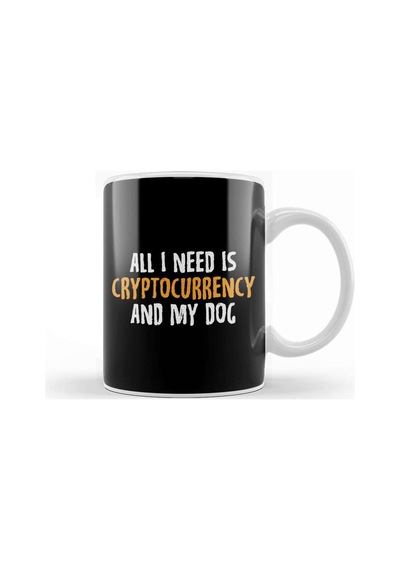 All I Need Is Cryptocurrency And My Dog Crypto Kupa Bardak Porselen Karışık